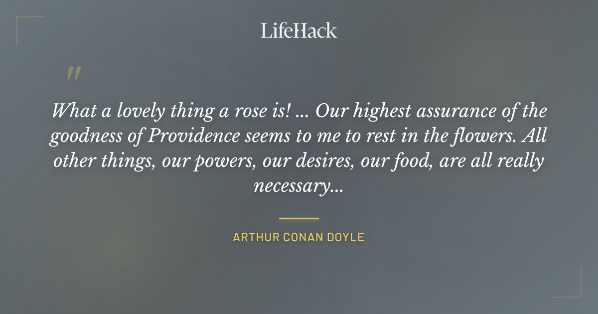 Quote by Arthur Conan Doyle