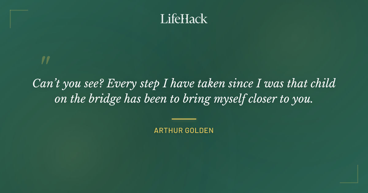 Quote by Arthur Golden