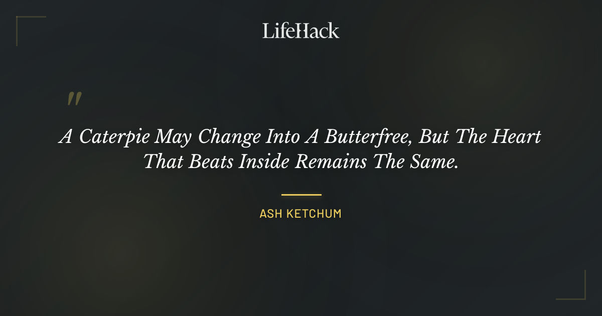 Quote by Ash Ketchum