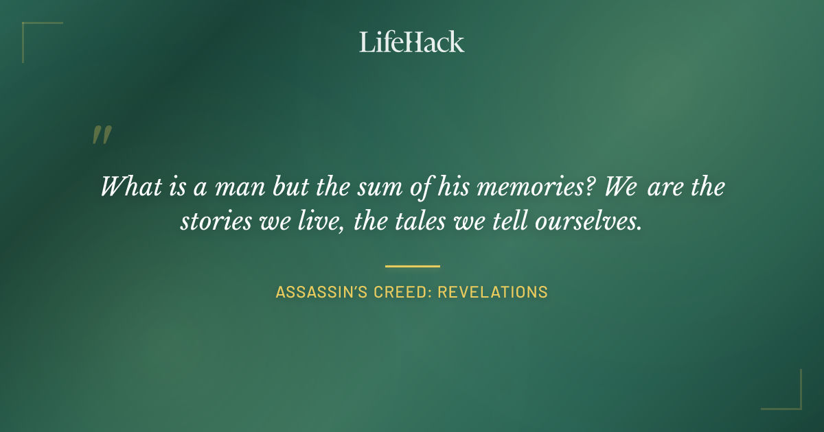 Quote by Assassin’s Creed: Revelations