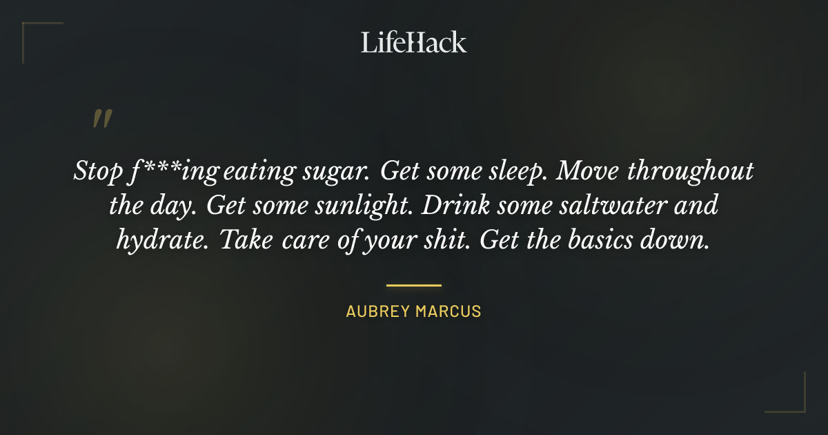 Quote by Aubrey Marcus