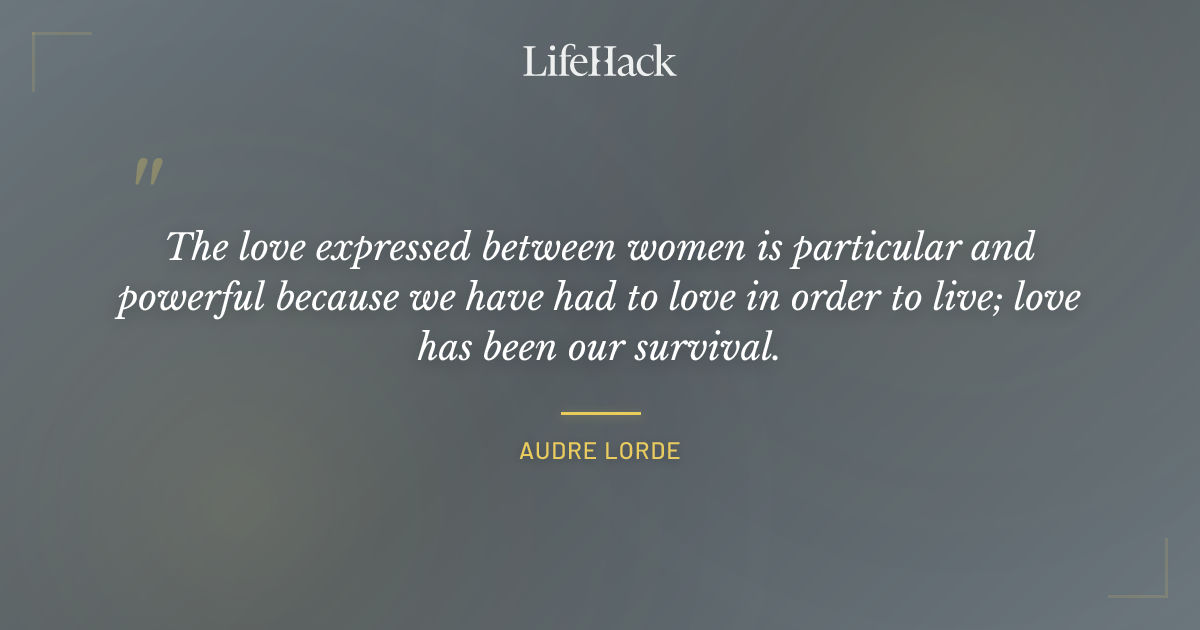 Quote by Audre Lorde