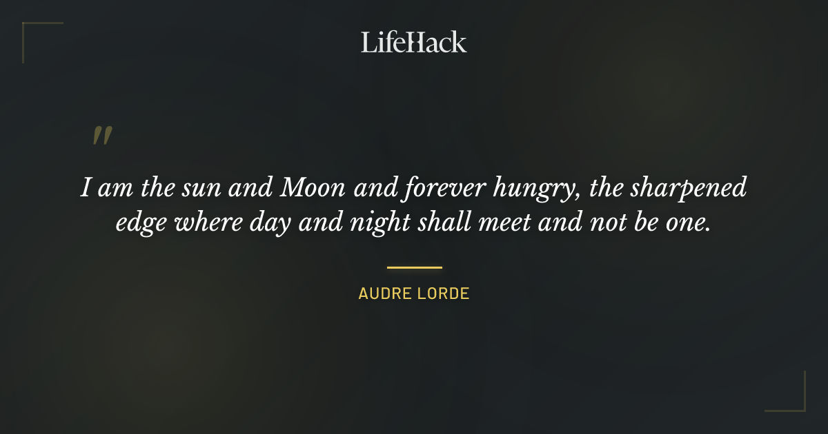 Quote by Audre Lorde