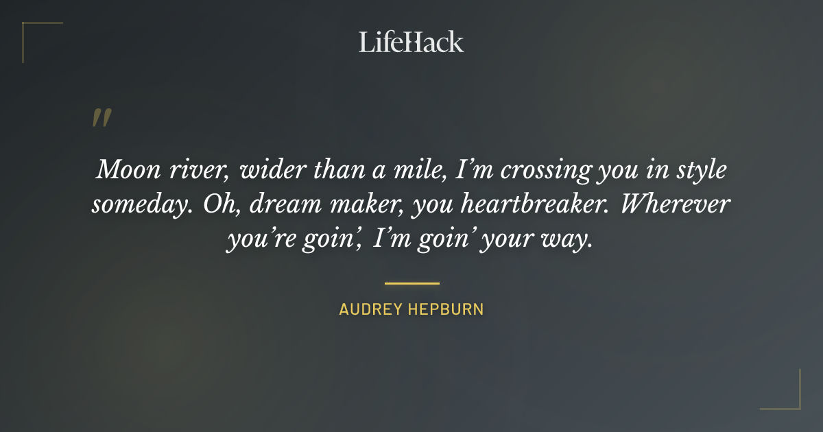 Quote by Audrey Hepburn