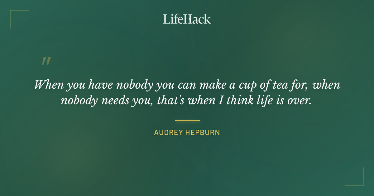 Quote by Audrey Hepburn