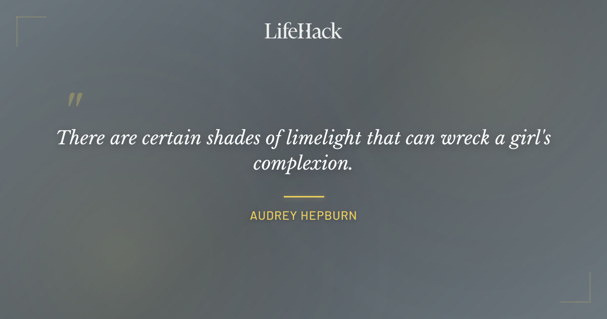 Quote by Audrey Hepburn