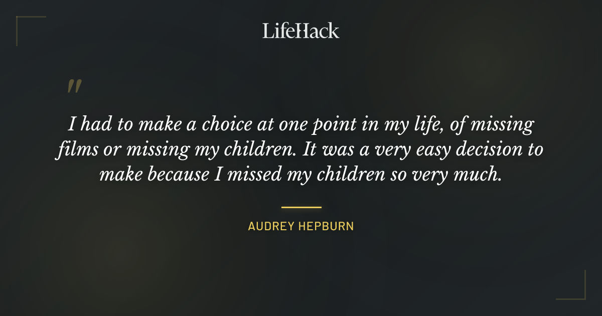Quote by Audrey Hepburn