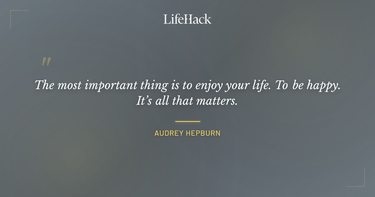 Quote by Audrey Hepburn