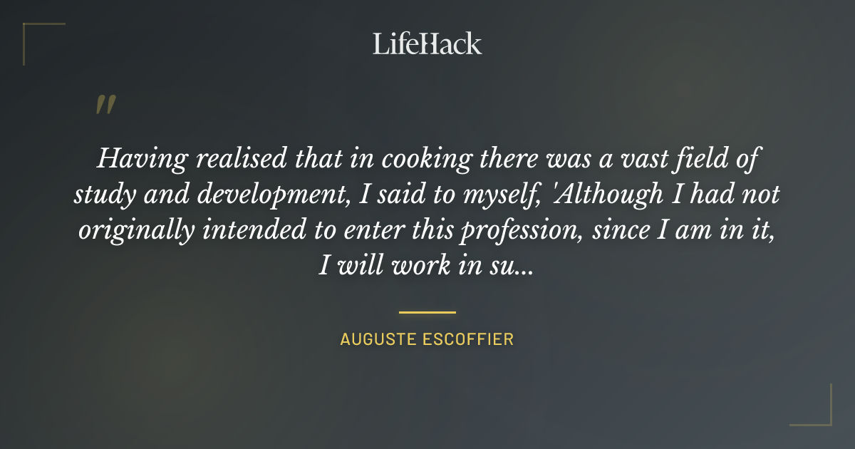 Quote by Auguste Escoffier