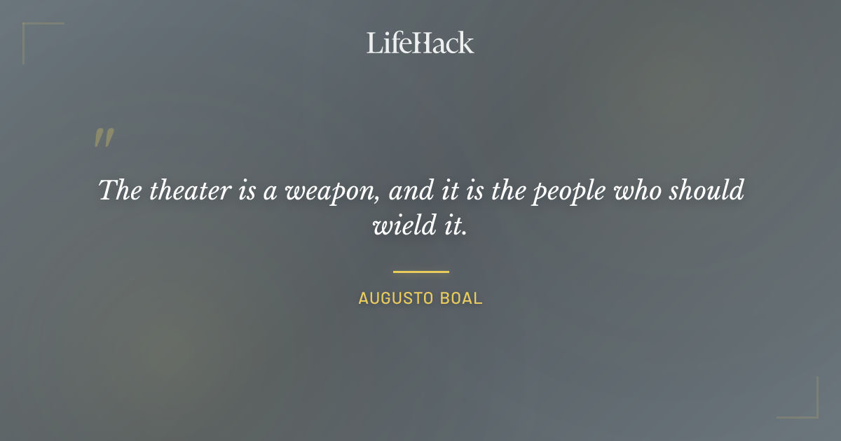 Quote by Augusto Boal