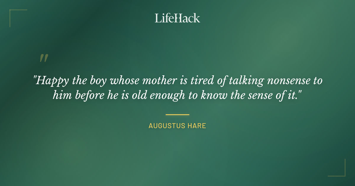 Quote by Augustus Hare