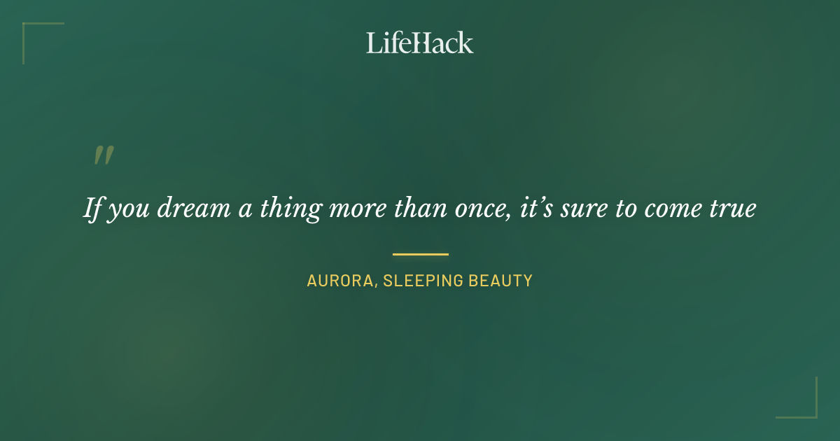 Quote by Aurora, Sleeping Beauty