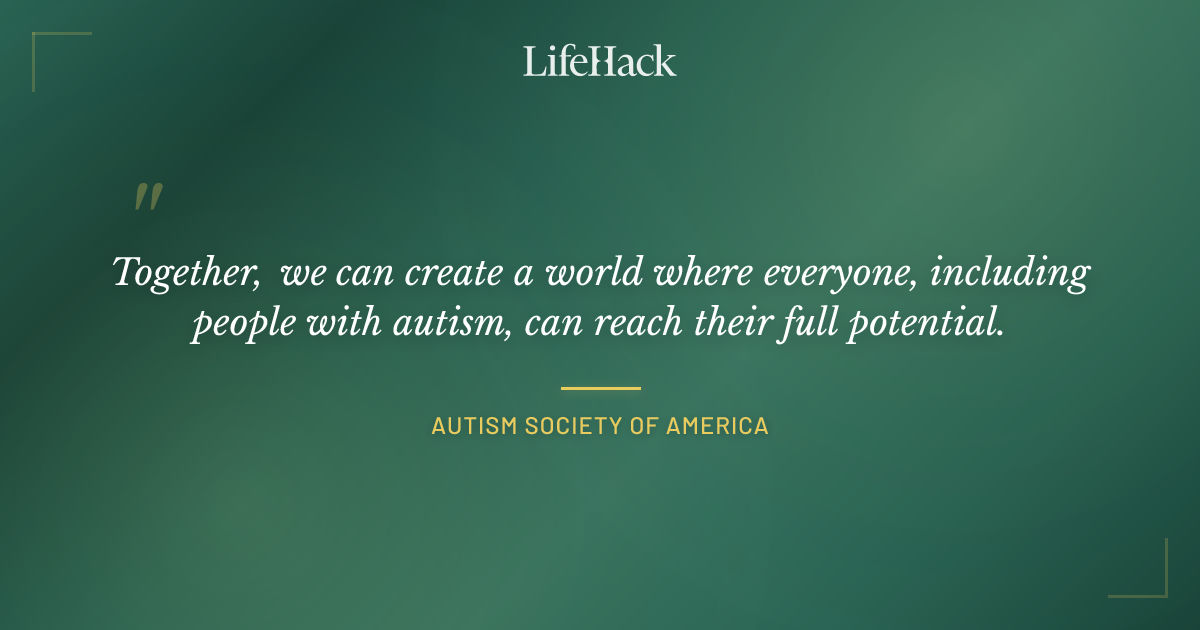 Quote by Autism Society of America