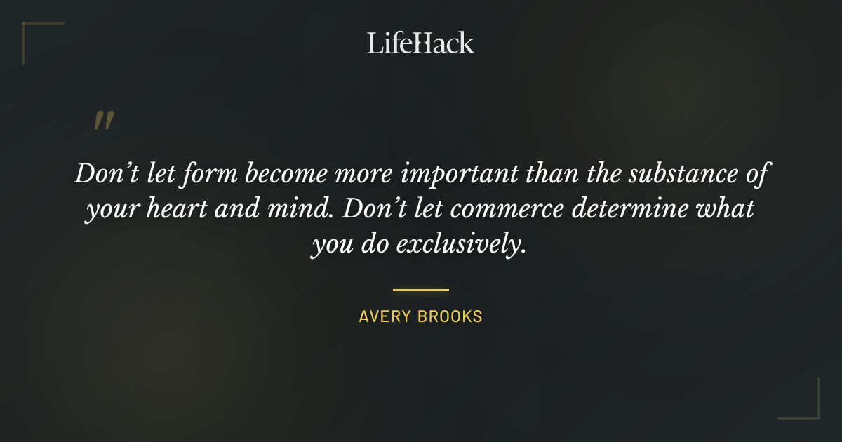 Quote by Avery Brooks
