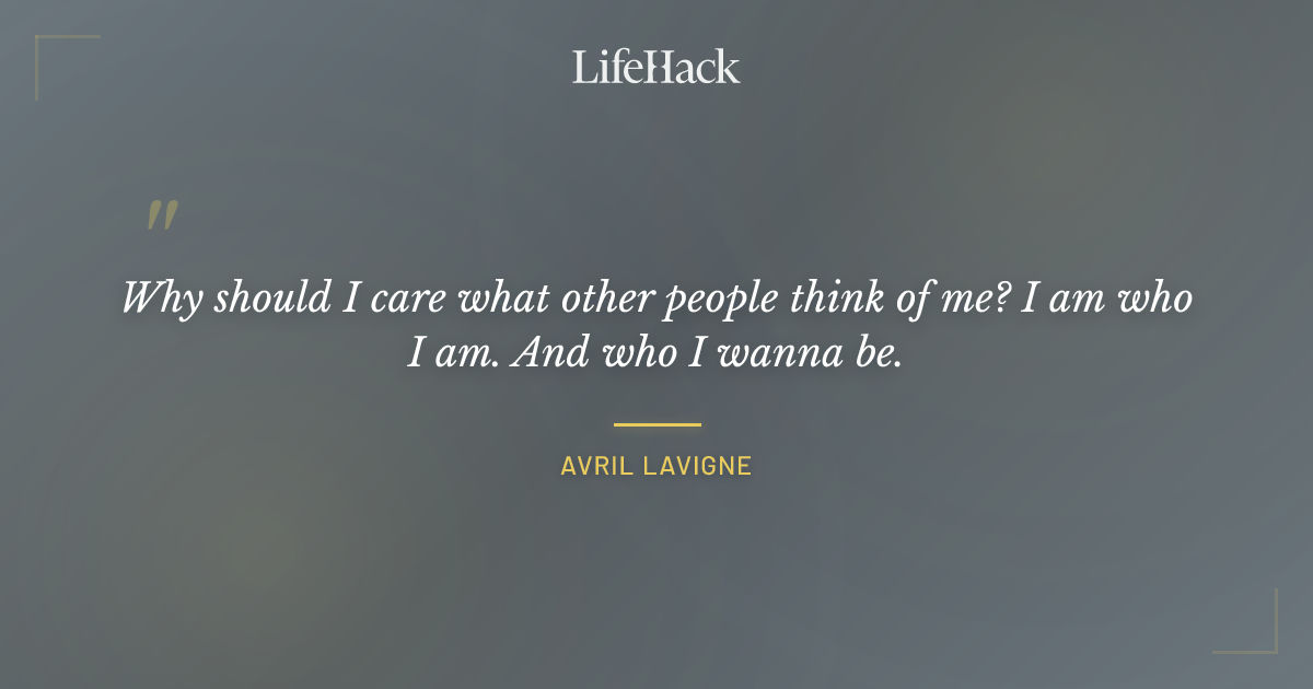 Quote by Avril Lavigne