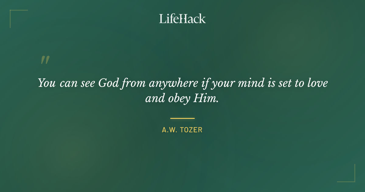 Quote by A.W. Tozer