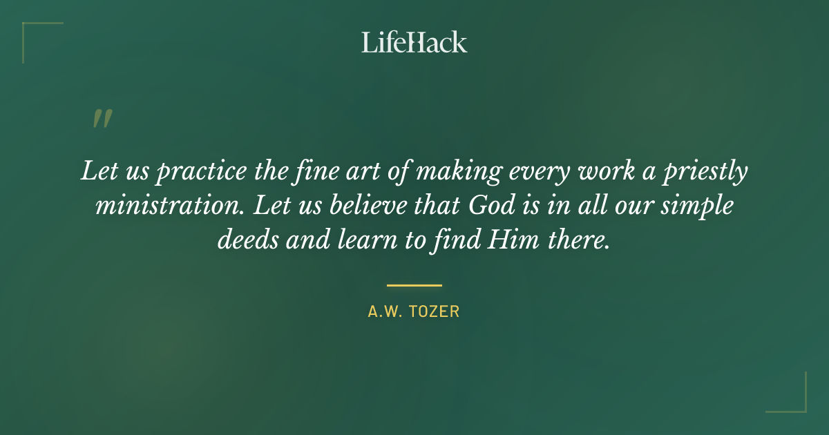 Quote by A.W. Tozer
