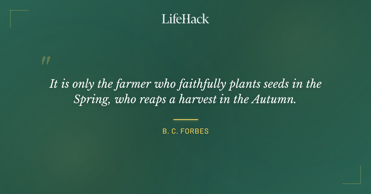 Quote by B. C. Forbes