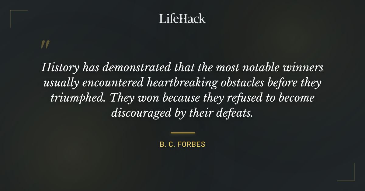 Quote by B. C. Forbes