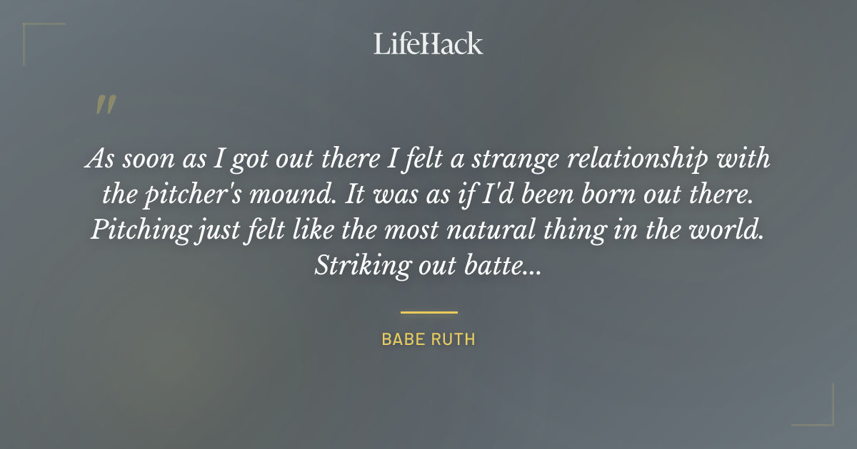 Quote by Babe Ruth