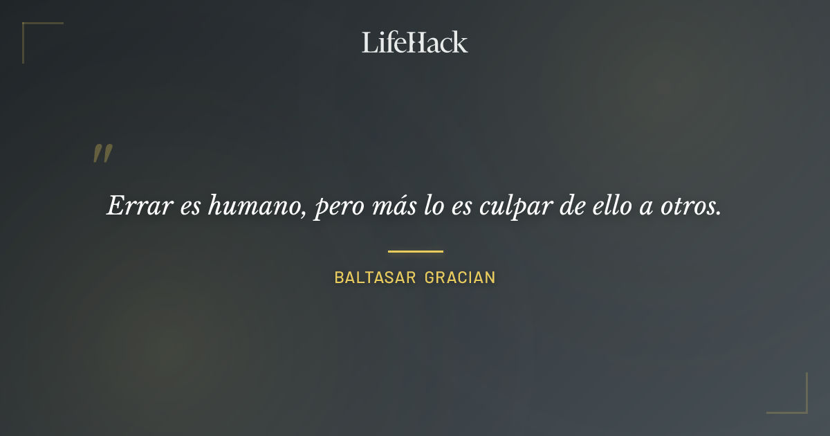 Quote by Baltasar Gracian