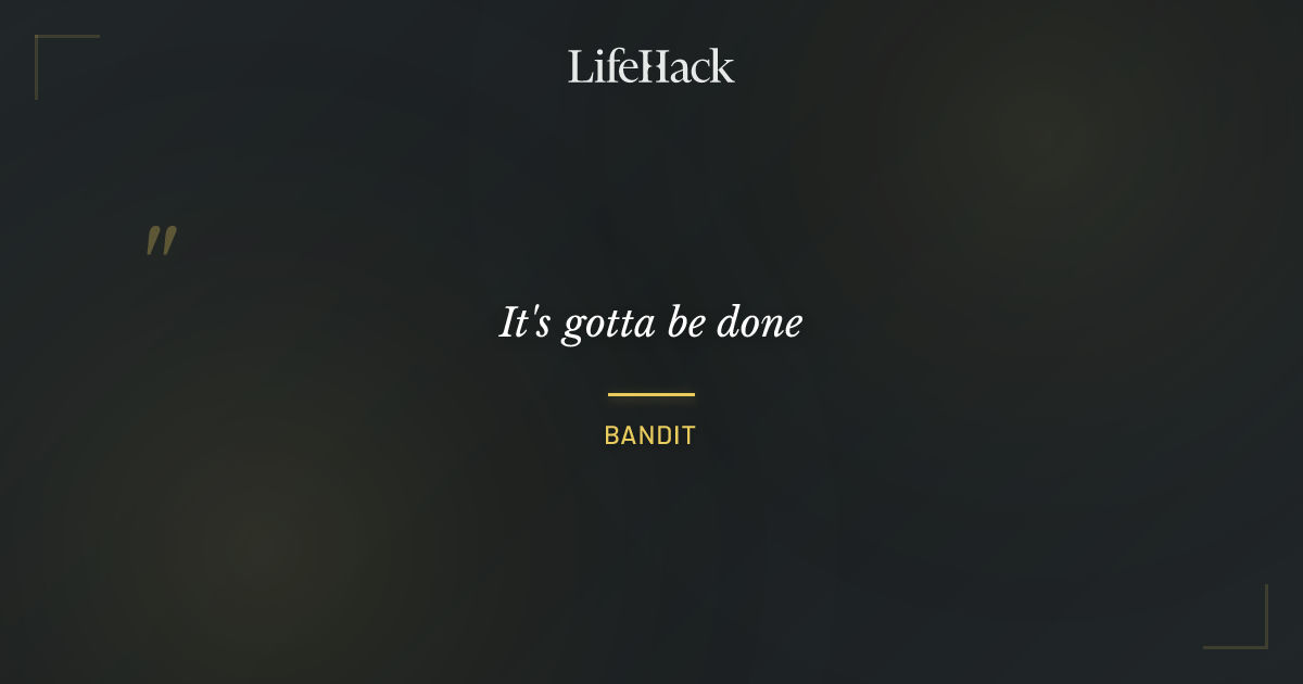 Quote by Bandit