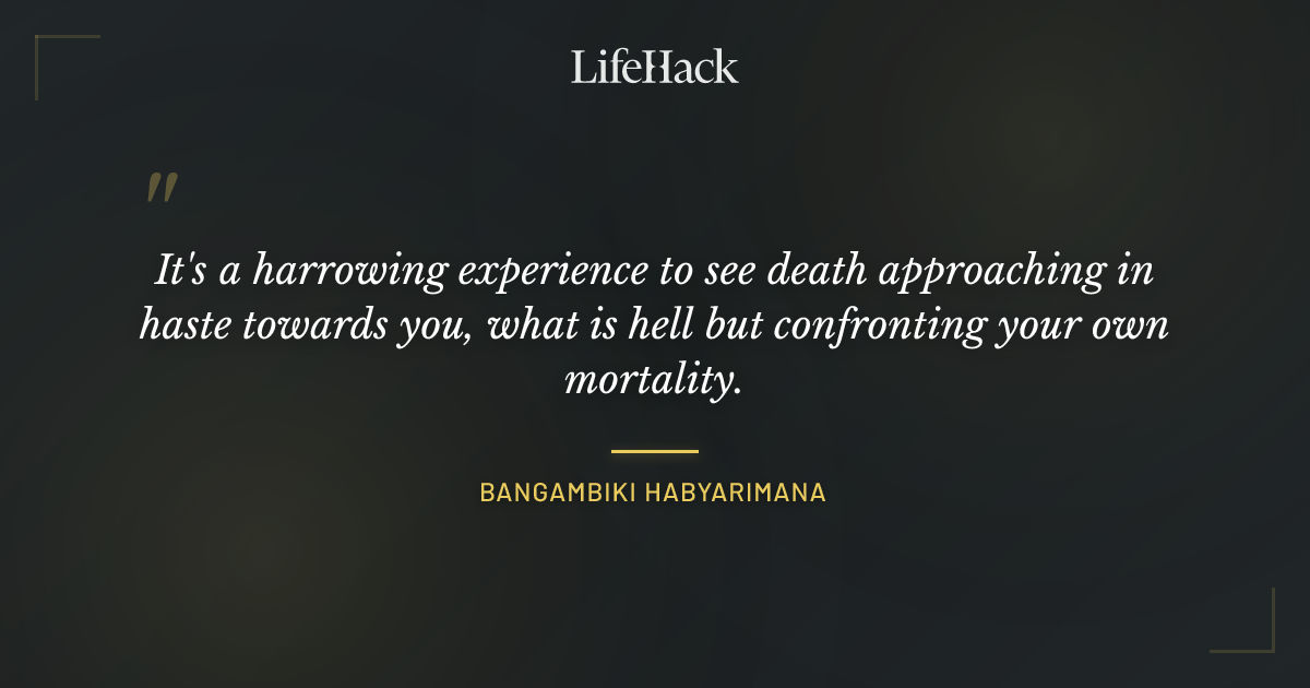 Quote by Bangambiki Habyarimana