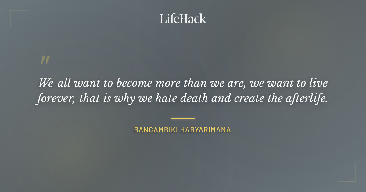 Quote by Bangambiki Habyarimana