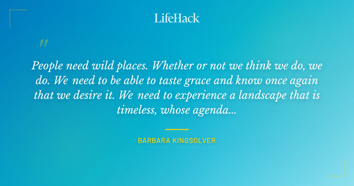 Quote by Barbara Kingsolver