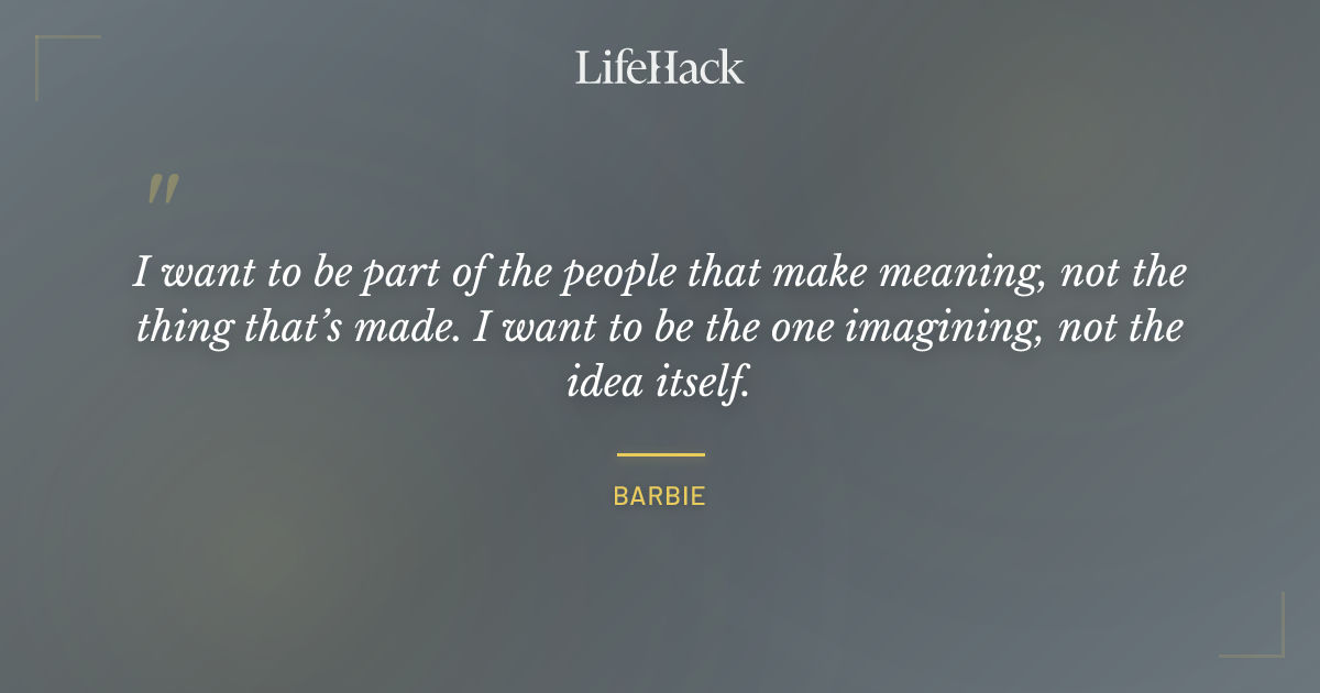 Quote by Barbie