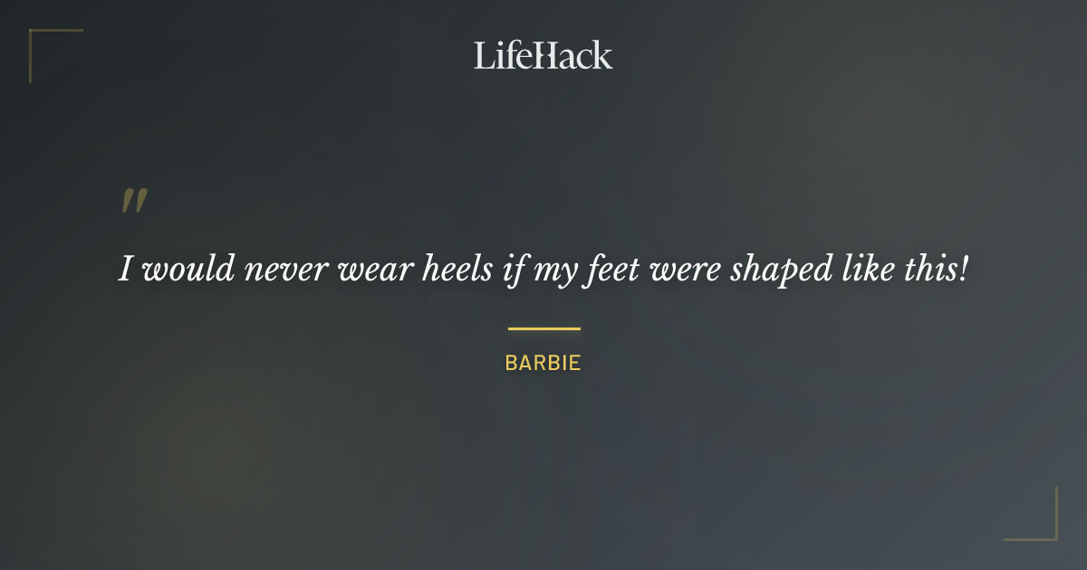 Quote by Barbie