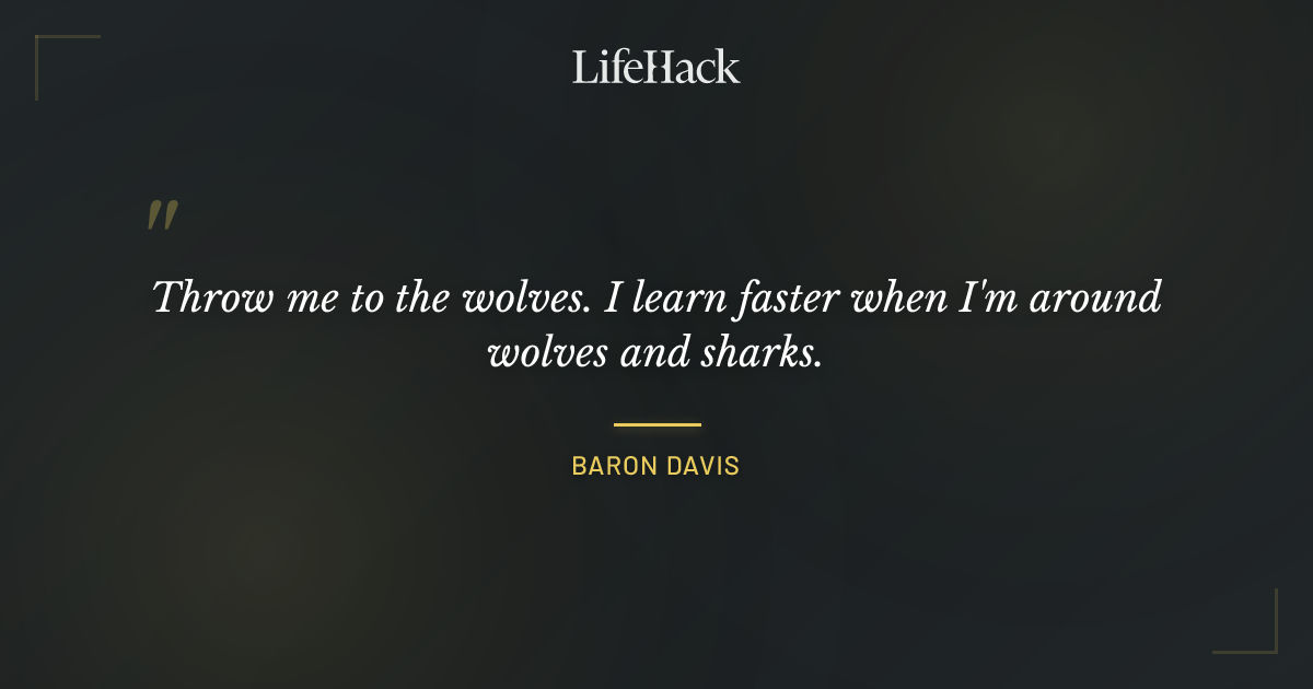 Quote by Baron Davis