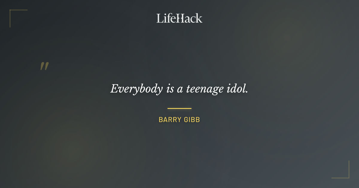 Quote by Barry Gibb