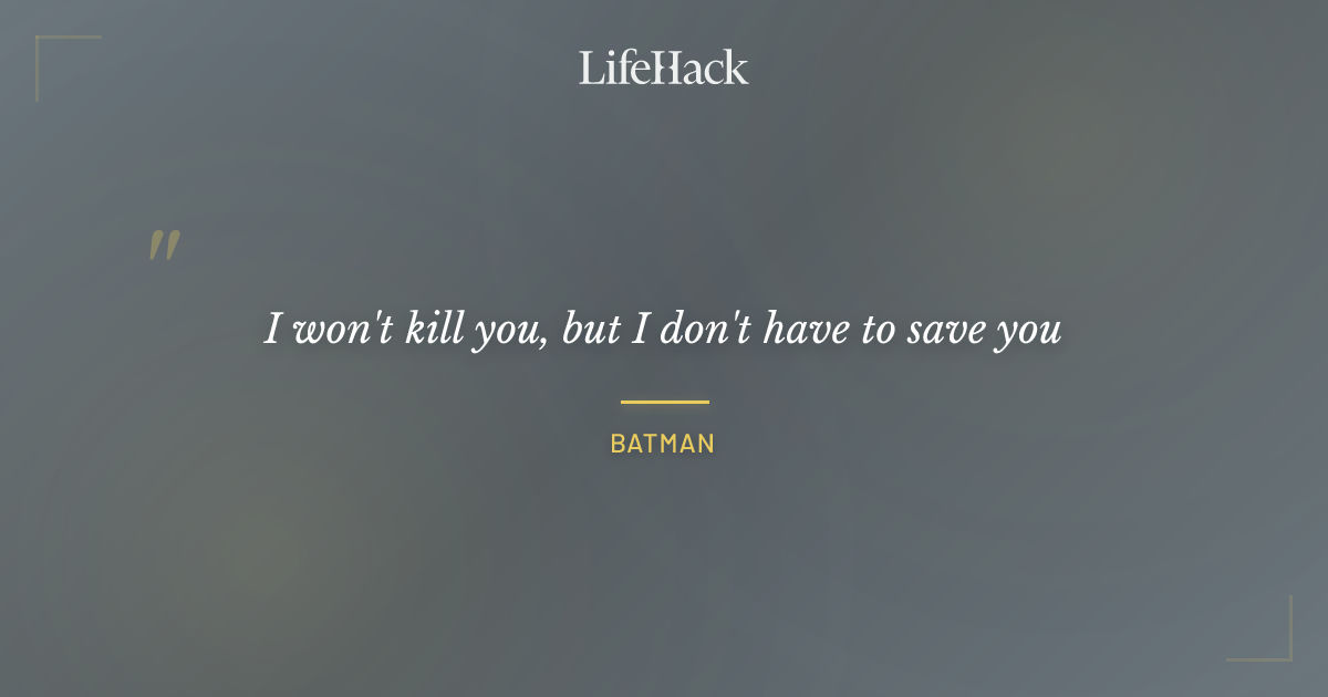 Quote by Batman