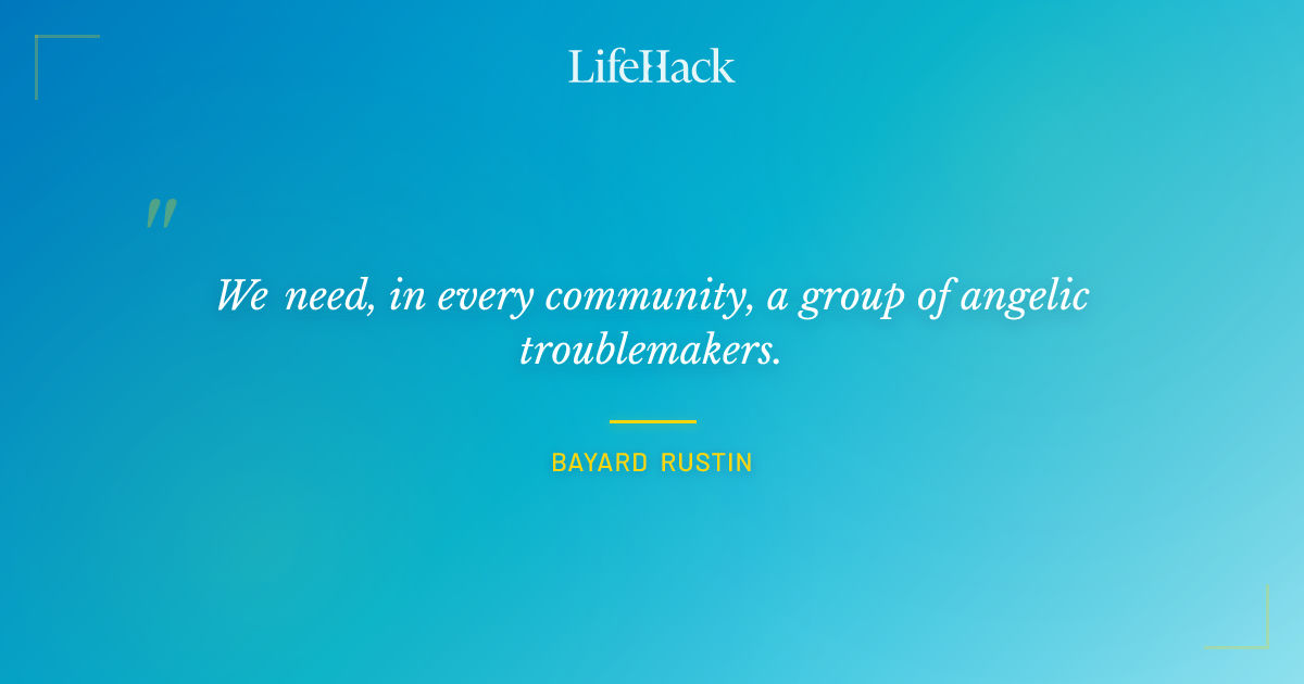 Quote by Bayard Rustin