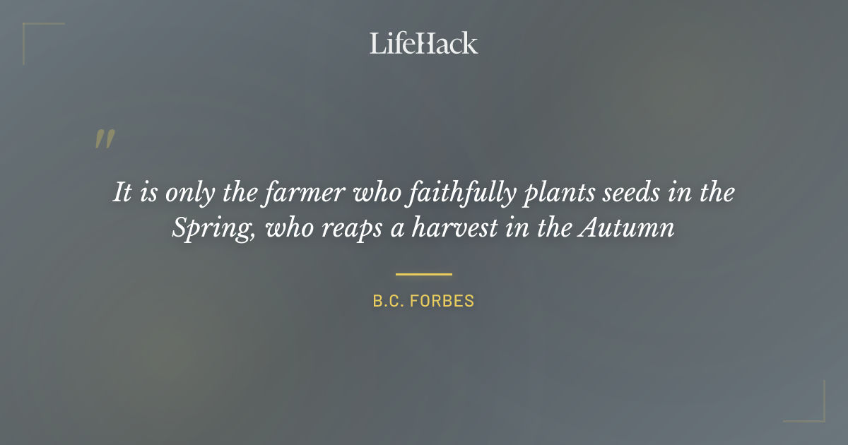 Quote by B.C. Forbes