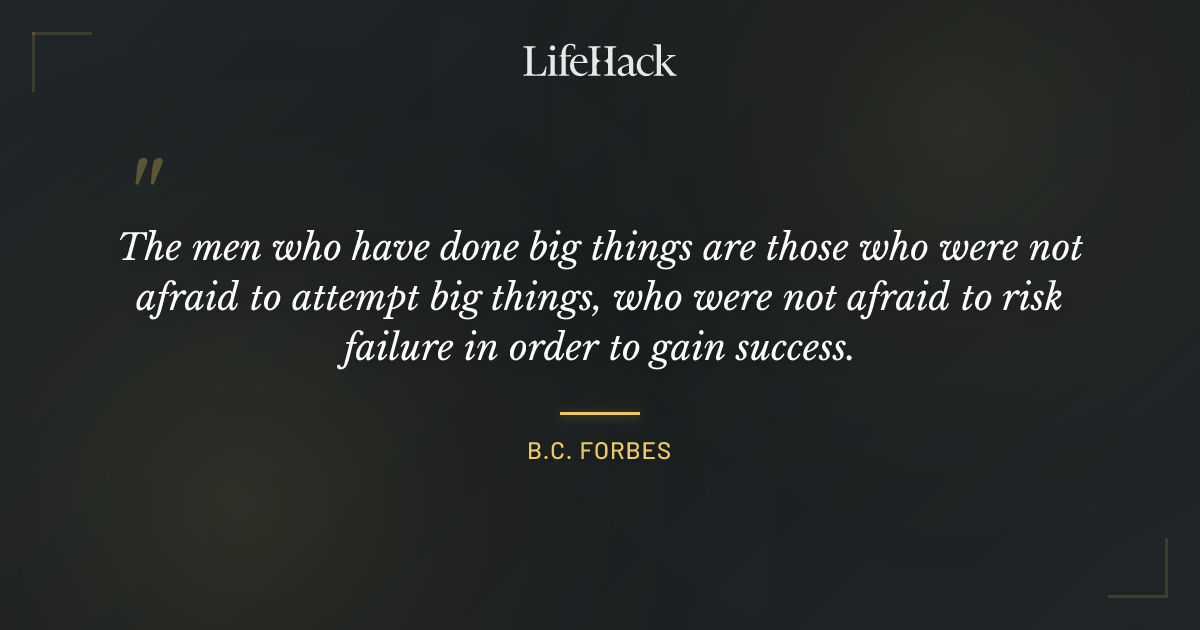 Quote by B.C. Forbes