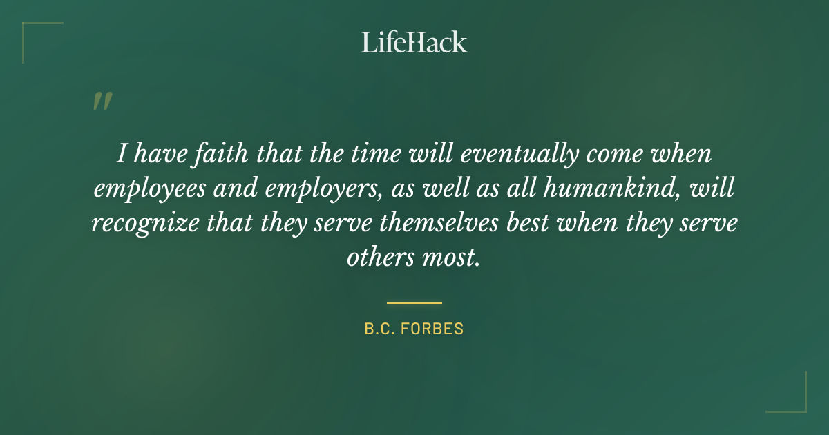 Quote by B.C. Forbes