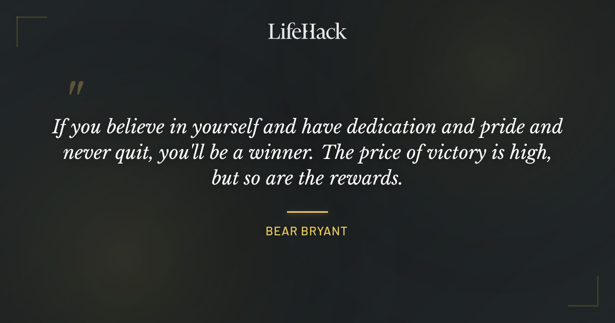 Quote by Bear Bryant