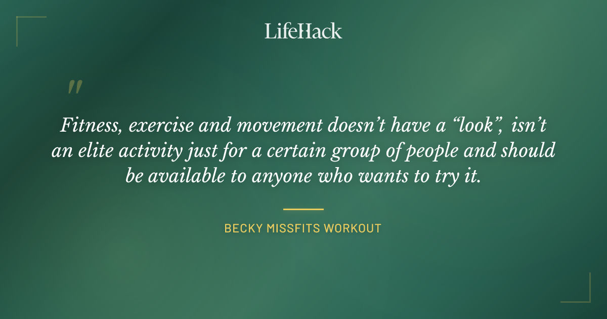 Quote by Becky Missfits Workout