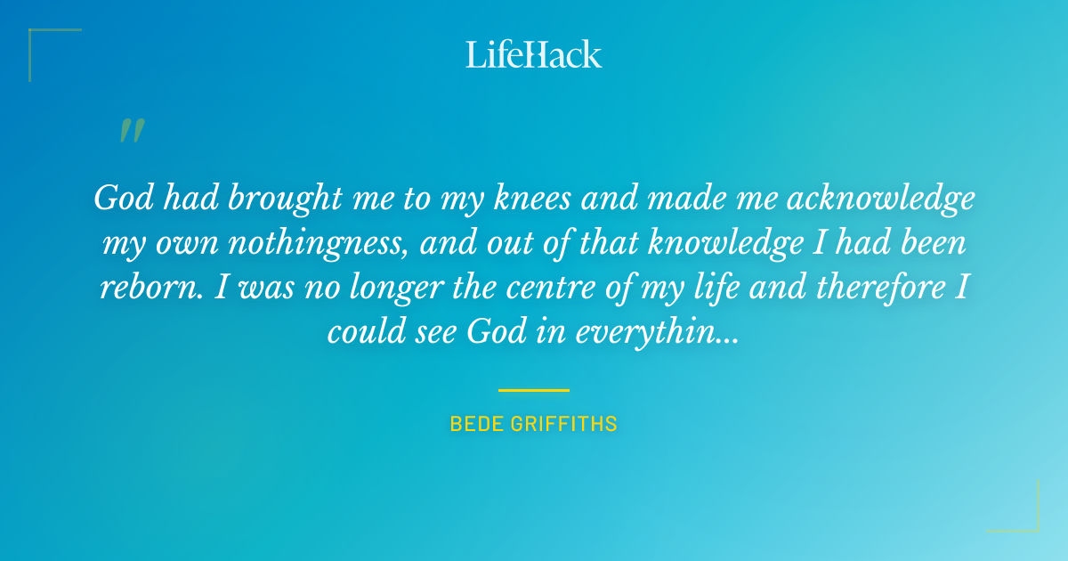 Quote by Bede Griffiths