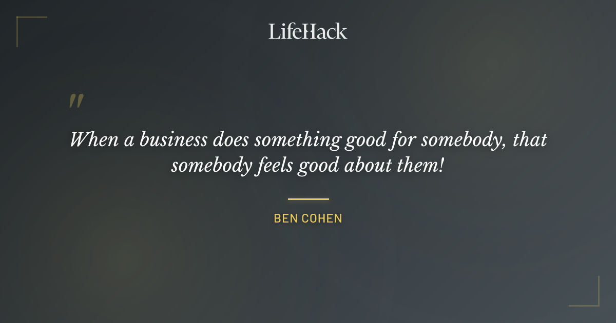 Quote by Ben Cohen