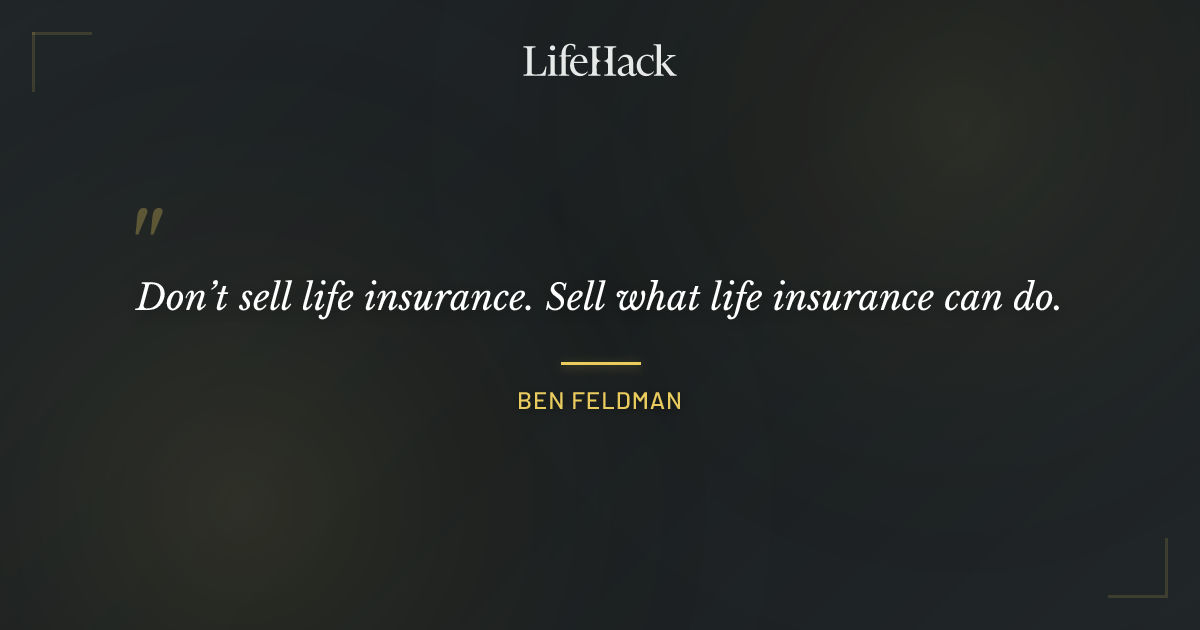 Quote by Ben Feldman