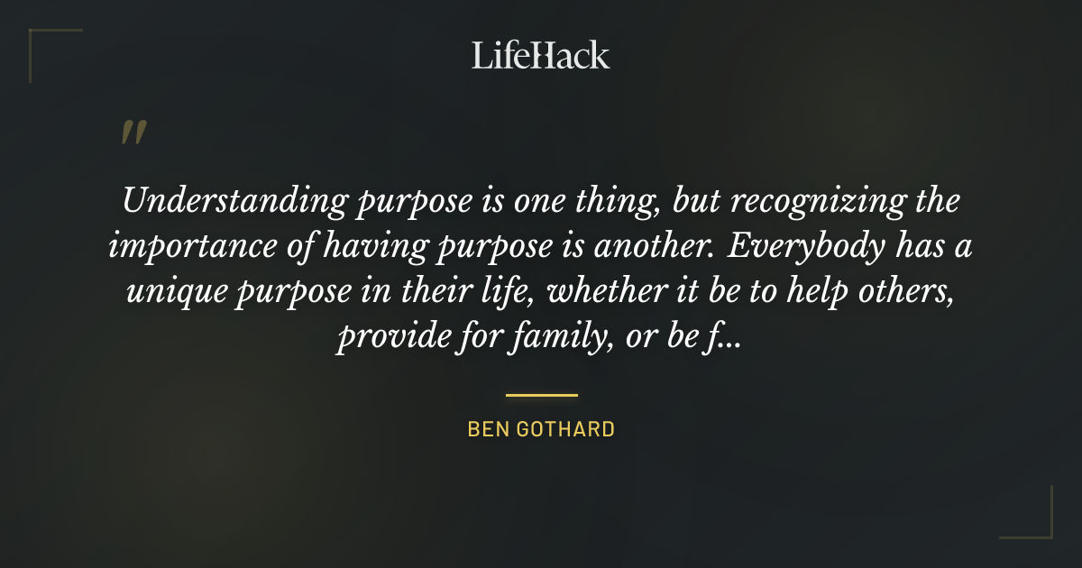 Quote by Ben Gothard