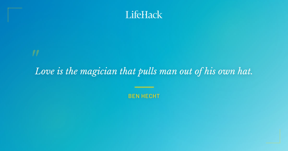Quote by Ben Hecht
