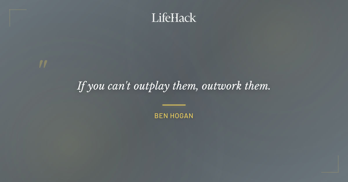 Quote by Ben Hogan