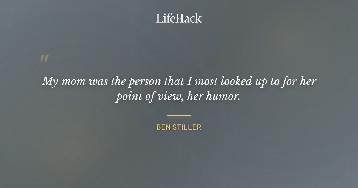Quote by Ben Stiller