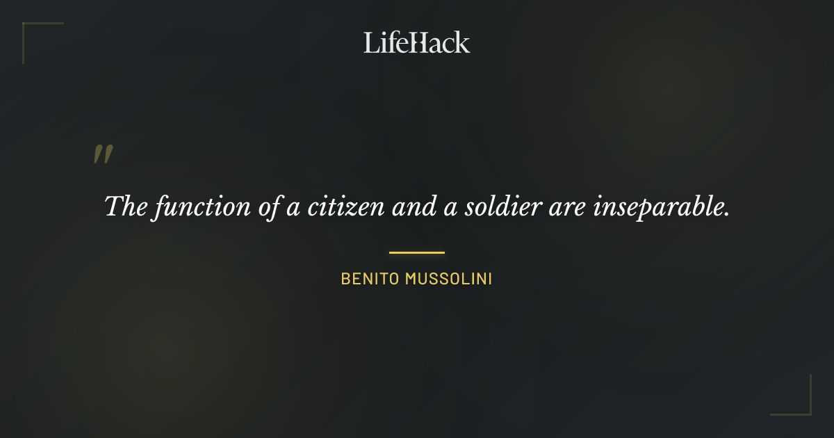 Quote by Benito Mussolini
