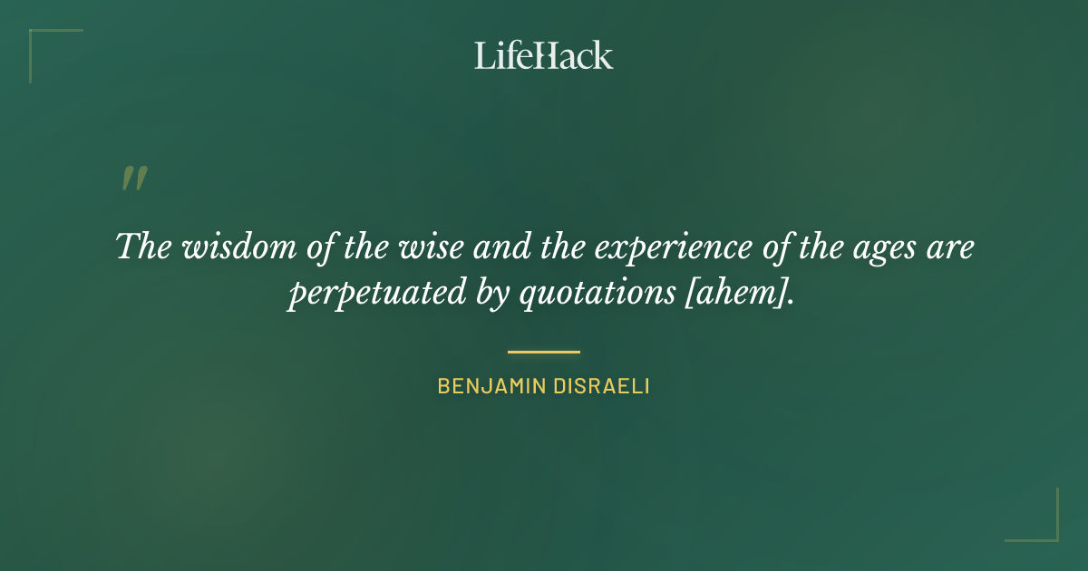 Quote by Benjamin Disraeli