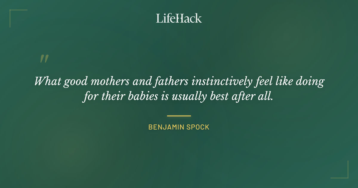 Quote by Benjamin Spock